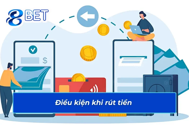 Những điều kiện rút tiền tại 88BET
