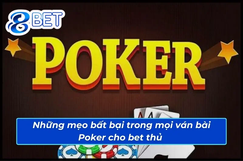 Note lại những bí quyết đánh Poker 88Bet bất bại 